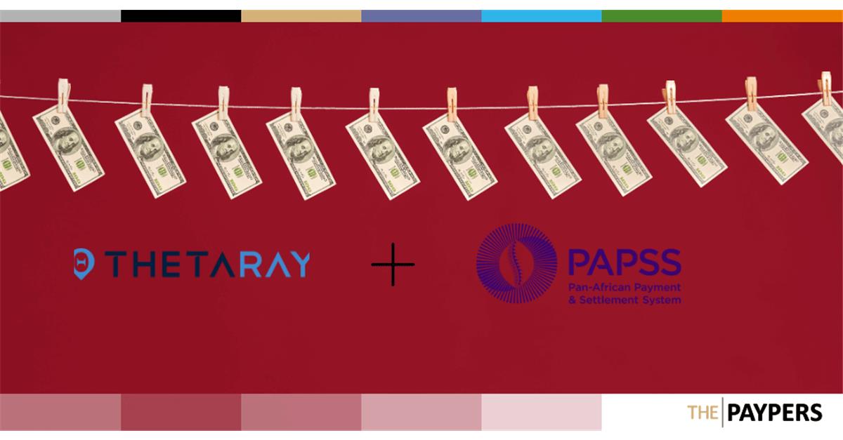 Israel-based AI-enabled AML provider ThetaRay has announced that the Pan-Africa Payment and Settlement System (PAPSS) selected it as its AML and screening partner.