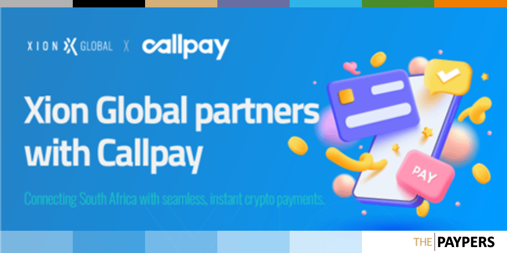 Xion Global has teamed up with Callpay to increase Web3 payments adoption in South Africa.