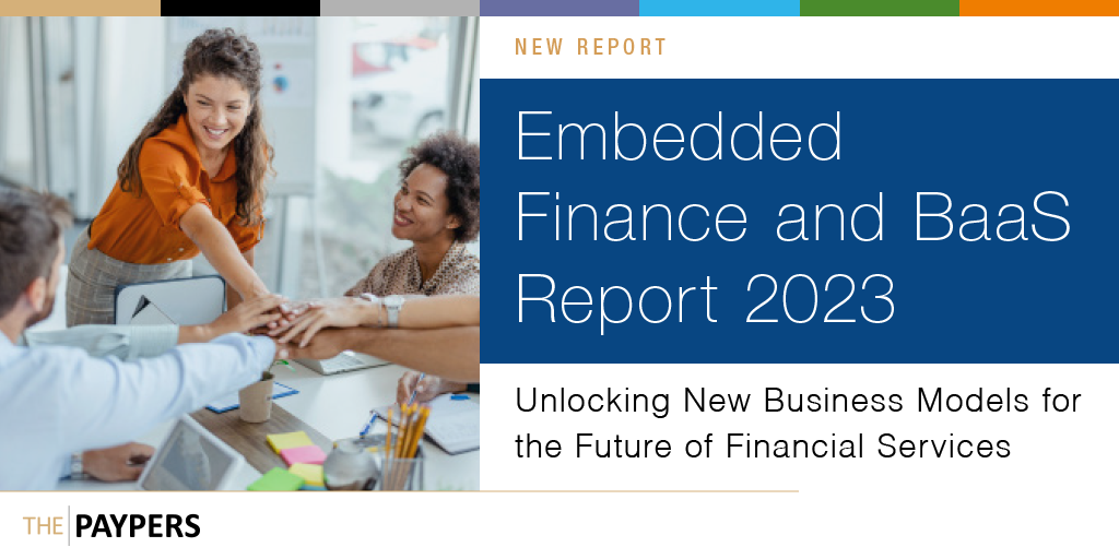 The Paypers proudly announces the release of its inaugural edition of the Embedded Finance and Banking-as-a-Service (BaaS) report. 