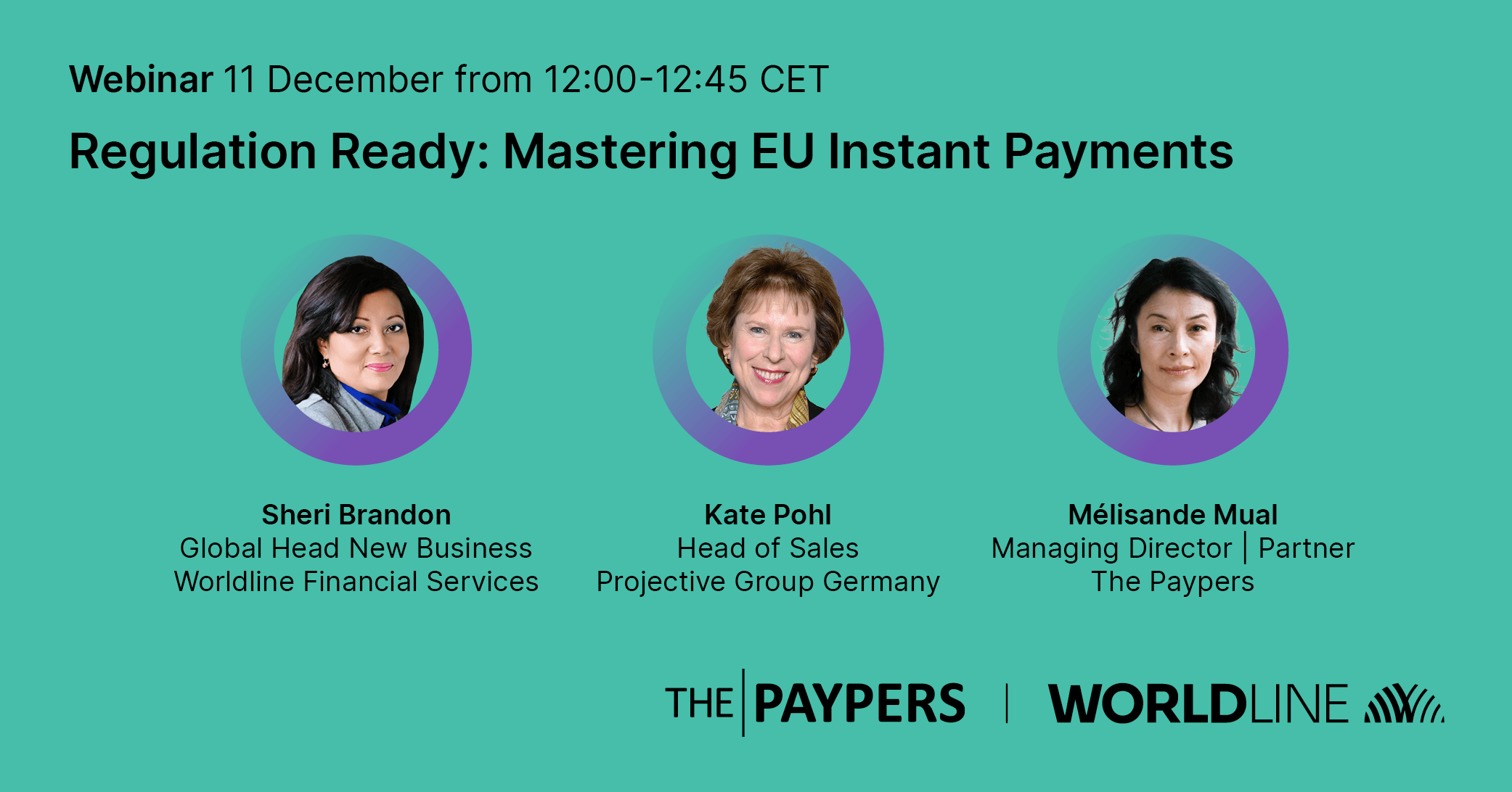 Sheri Brandon from Worldline and Kate Pohl from Projective Group discussed key learnings and solutions to master the EU Instant Payments Regulation.