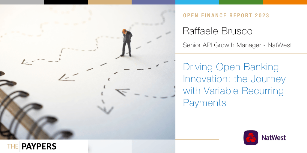 Raffaele Brusco of NatWest tackles VRPs in 2023, how the bank’s solutions moved past regulatory recommendations, and what must be done to bring VRPs into the mainstream.
