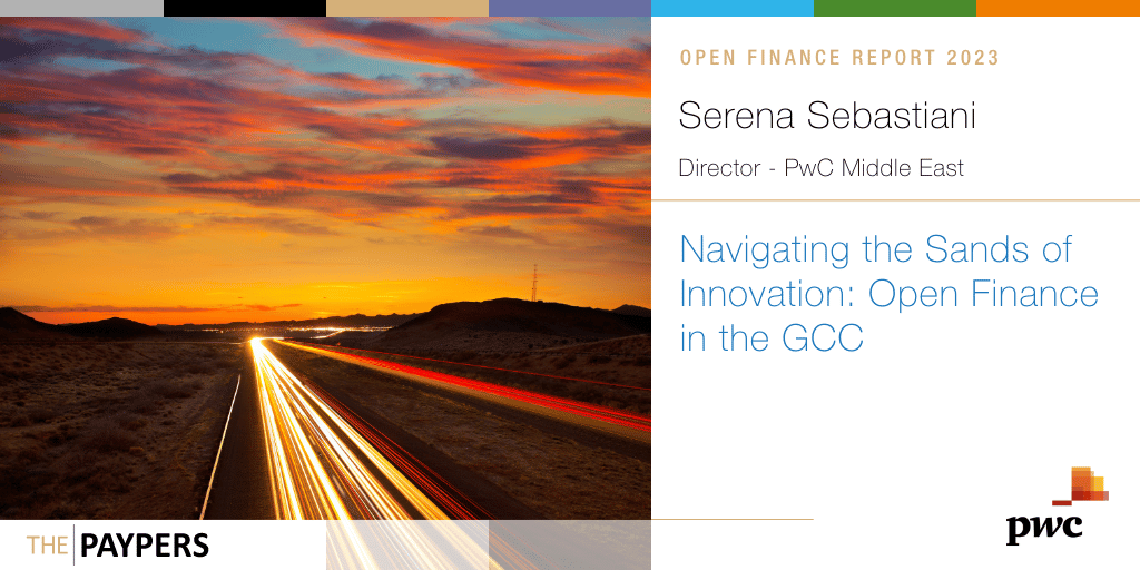 Serena Sebastiani from PwC Middle East embarks on a journey through innovation in the GCC's financial sector with a focus on Open Finance.