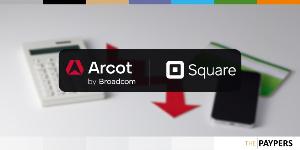 Square chooses Arcot to minimise false decline rates