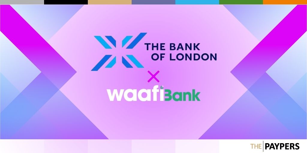 Waafi Bank selects the Bank of London as its banking services provider 