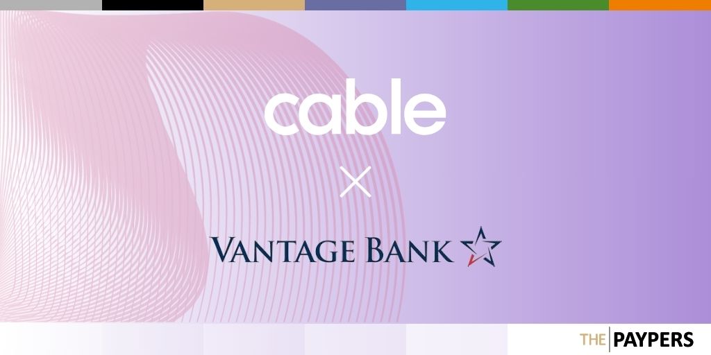 US-based Vantage Bank has entered a strategic partnership with Cable to optimise compliance and risk management for Embedded Banking. 