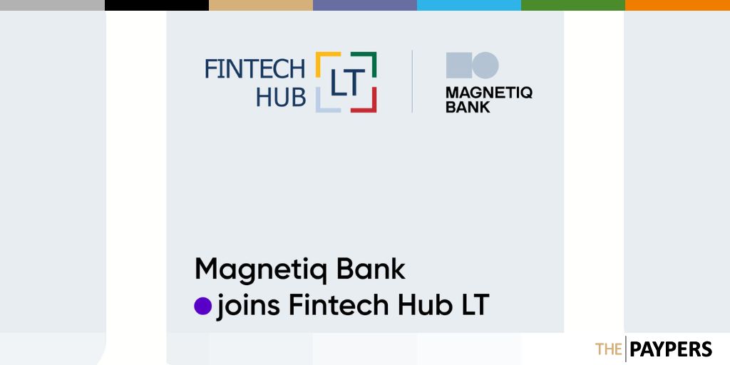 Magnetiq Bank has announced that it has joined the Fintech Hub LT, aiming to accelerate its expansion strategy across the Baltics and EEA.