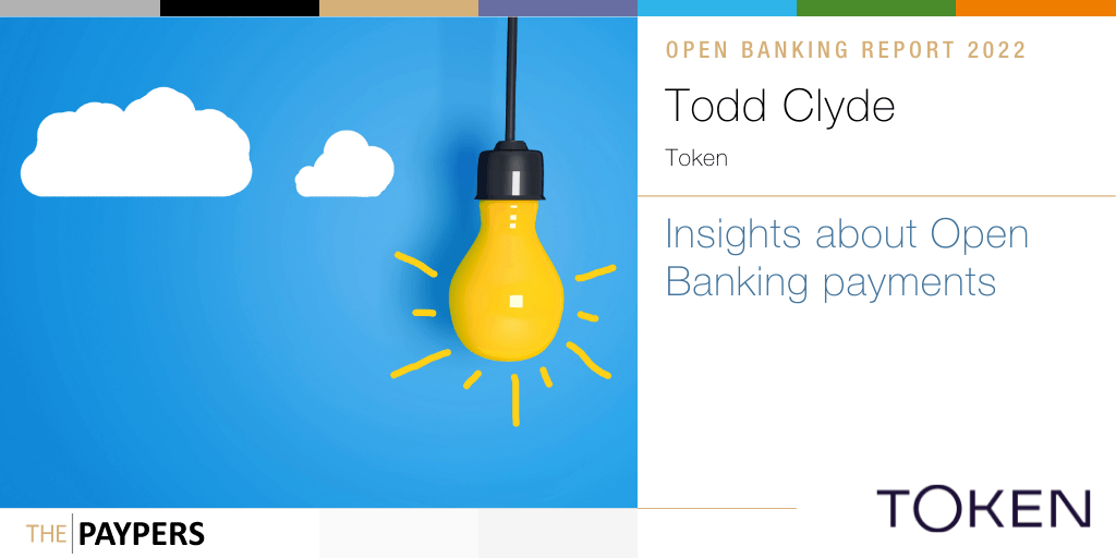 Todd Clyde, CEO of Token, explores the trajectory of Open Banking payments, from an alternative to mainstream form of payment, to VRPs and beyond.
